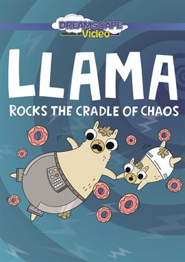 Cover image for Llama Rocks the Cradle of Chaos