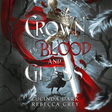 Cover image for Crown of Blood and Glass