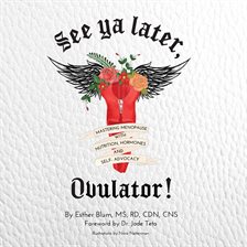 Cover image for See ya later, Ovulator!