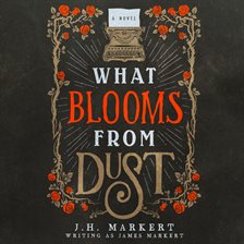 Cover image for What Blooms From Dust