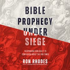Cover image for Bible Prophecy Under Siege