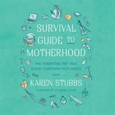 Imagen de portada para Survival Guide to Motherhood