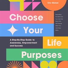 Cover image for Choose Your Life Purposes