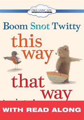 Cover image for Boom Snot Twitty This Way That Way (Read Along)