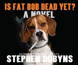 Cover image for Is Fat Bob Dead Yet?