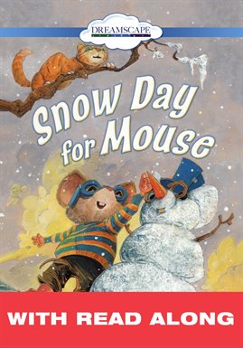Cover image for Snow Day for Mouse (Read Along)