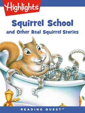 Cover image for Squirrel School and Other Real Squirrel Stories