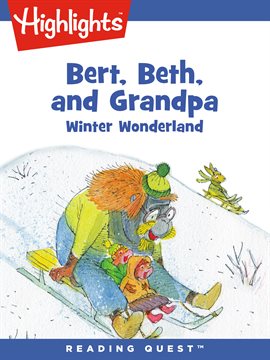 Cover image for Bert, Beth, and Grandpa: Winter Wonderland