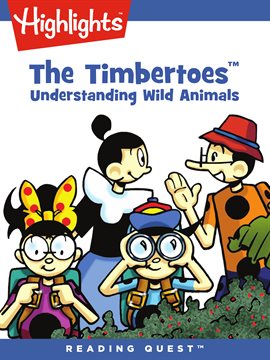 Cover image for The Timbertoes: Understanding Wild Animals