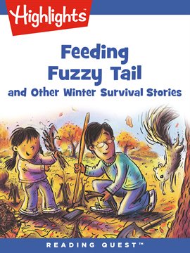 Cover image for Feeding Fuzzy Tail and Other Winter Survival Stories