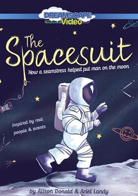 Cover image for The Spacesuit: How a Seamstress Helped Put Man on the Moon