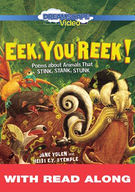 Cover image for Eek, You Reek!: Poems About Animals That Stink, Stank, Stunk (Read Along)