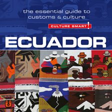 Cover image for Ecuador: The Essential Guide to Customs & Culture