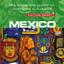 Imagen de portada para Mexico: The Essential Guide to Customs & Culture