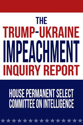 Cover image for The Trump-Ukraine Impeachment Inquiry Report