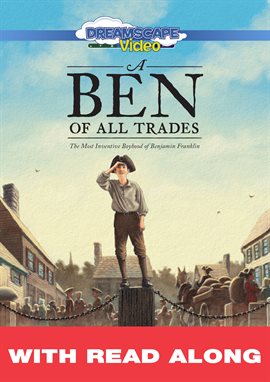 Cover image for A Ben of All Trades: The Most Inventive Boyhood of Benjamin Franklin (Read Along)