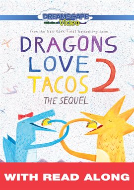Cover image for Dragons Love Tacos 2: The Sequel (Read Along)