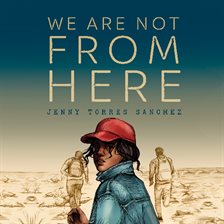 Cover image for We Are Not From Here
