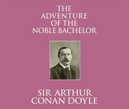 Imagen de portada para The Adventure of the Noble Bachelor