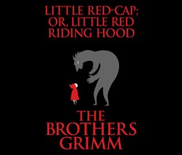 Imagen de portada para Little Red-Cap (or, Little Red Riding Hood)