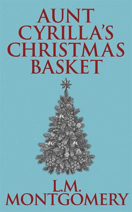 Cover image for Aunt Cyrilla's Christmas Basket