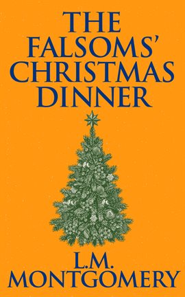 Cover image for The Falsoms' Christmas Dinner