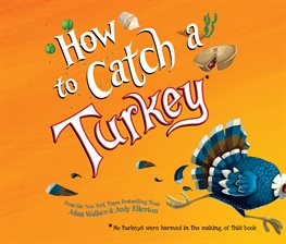 Cover image for How to Catch a Turkey