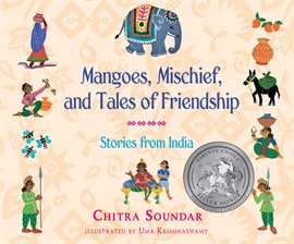 Imagen de portada para Mangoes, Mischief, and Tales of Friendship