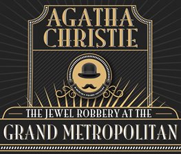 Imagen de portada para The Jewel Robbery at the Grand Metropolitan