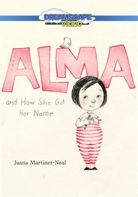 Cover image for Alma and How She Got Her Name