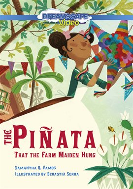 Cover image for The Piñata That the Farm Maiden Hung