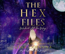 Cover image for The Hex Files: Wicked All the Way