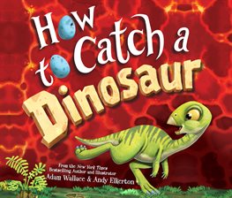 Imagen de portada para How to Catch a Dinosaur