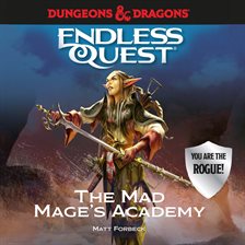 Cover image for The Mad Mage's Academy: An Endless Quest Book