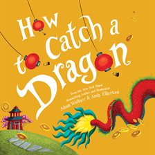 Imagen de portada para How to Catch a Dragon