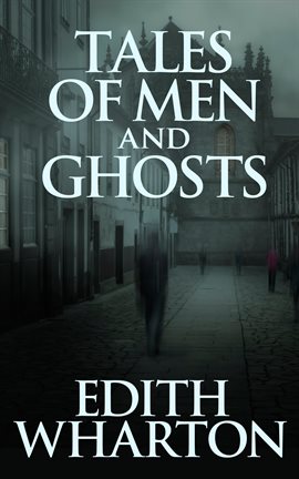 Image de couverture de Tales of Men and Ghosts
