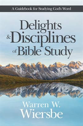 Cover image for Delights and Disciplines of Bible Study