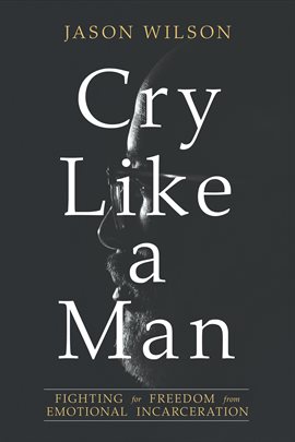 Cover image for Cry Like a Man