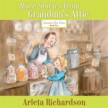 More Stories From Grandma's Attic More Stories From Grandma's Attic