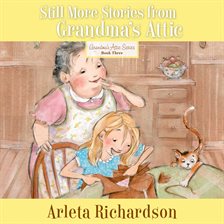 Still More Stories From Grandma's Attic