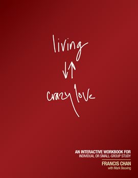 Cover image for Living Crazy Love