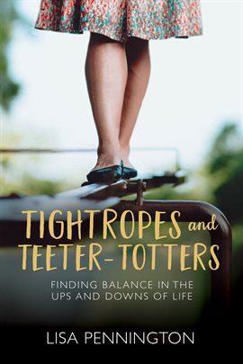 Cover image for Tightropes and Teeter-Totters