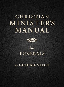 Imagen de portada para Christian Minister's Manual for Funerals