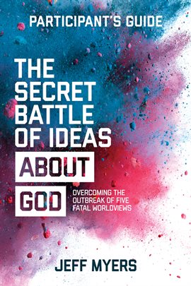 Cover image for The Secret Battle of Ideas About God Participant’s Guide