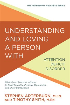 Cover image for Understanding and Loving a Person With Attention Deficit Disorder