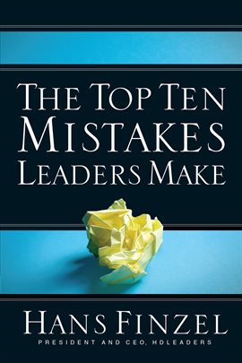 Imagen de portada para The Top Ten Mistakes Leaders Make
