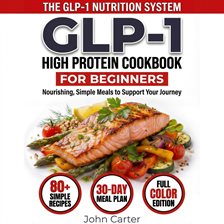 GLP-1 High-Protein Cookbook for Beginners | Central Arkansas Library System