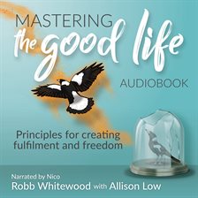 Cover image for Mastering the Good Life