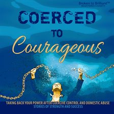 Imagen de portada para Coerced to Courageous