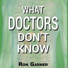 Imagen de portada para What Doctors Don't Know